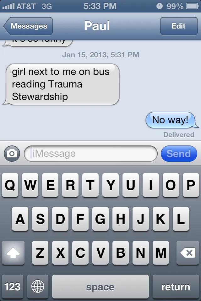 Text message: "Girl next to me on the bus reading Trauma Stewardship". Reply: "No way!"